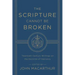 The Scripture Cannot Be Broken: Twentieth Century Writings on the Doctrine of Inerrancy