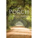 The Porch Is Still There