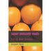 Super Immunity Foods: Eat to Beat Disease