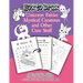 How to Draw Unicorns Fairies Mystical Creatures and Other Cute Stuff: Learn drawing Using The Grid Copy Method. Activity Relaxation and Coloring Book