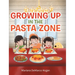 Growing Up in the Pasta Zone