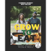Grow to Eat: A Vegetable Growing Guide/ Cookbook