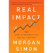 Real Impact: The New Economics of Social Change