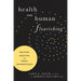 Health and Human Flourishing: Religion, Medicine, and Moral Anthropology