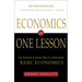 Economics in One Lesson: The Shortest and Surest Way to Understand Basic Economics