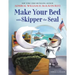 Make Your Bed with Skipper the Seal