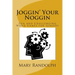 Joggin' Your Noggin: Fun and Challenging Word Games for Seniors