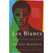 Les Blancs: The Collected Last Plays: The Drinking Gourd/What Use Are Flowers?