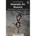 Geography, Art, Research: Artistic Research in the Geohumanities