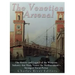 The Venetian Arsenal: The History and Legacy of the Weapons Industry that Made Venice the Mediterranean's Strongest Naval Power