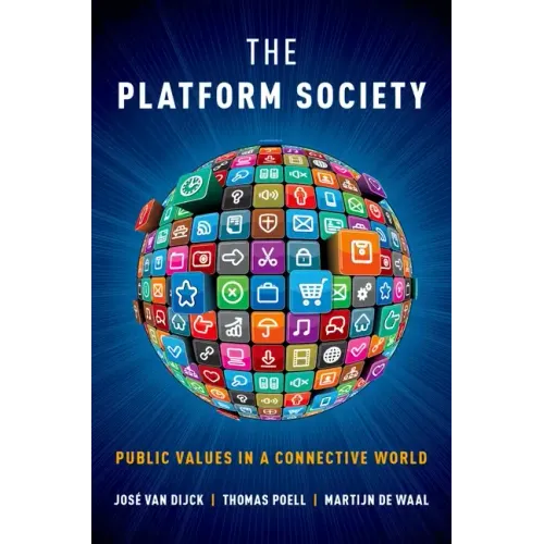 Platform Society: Public Values in a Connective World