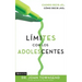 Límites Con Los Adolescentes: Cuando Decir 'Sí', Cómo Decir 'No'