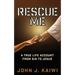 Rescue Me: A True Life Account from Sin to Jesus