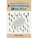 Intentional Disciple: Discovering Your New Identity in Christ