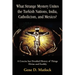 What Strange Mystery Unites the Turkish Nations, India, Catholicism, and Mexico?: A Concise But Detailed History of Things Divine and Earthly