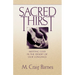 Sacred Thirst: Meeting God in the Desert of Our Longings