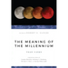 The Meaning of the Millennium: Four Views