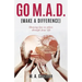 Go M.A.D. (Make A Difference): Showing love to others through Jesus' life