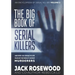 The Big Book of Serial Killers Volume 2: Another 150 Serial Killer Files of the World's Worst Murderers