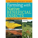 Farming with Native Beneficial Insects: Ecological Pest Control Solutions