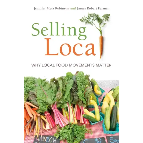 Selling Local: Why Local Food Movements Matter
