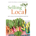 Selling Local: Why Local Food Movements Matter