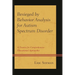 Besieged by Behavior Analysis for Autism Spectrum Disorder: A Treatise for Comprehensive Educational Approaches