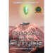 Shadows of the Future: Episode II Destiny's Child
