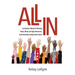 All In: An Educator's Manual for Winning Hearts, Minds, and High Performance by Intentionally Leading School Culture