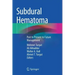 Subdural Hematoma: Past to Present to Future Management