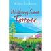 Wishing Since Forever: Since Forever Series #3