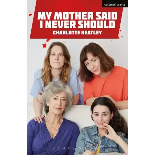 My Mother Said I Never Should