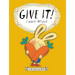 Give It!