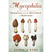 Mycophilia: Revelations from the Weird World of Mushrooms