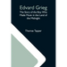 Edvard Grieg: The Story Of The Boy Who Made Music In The Land Of The Midnight