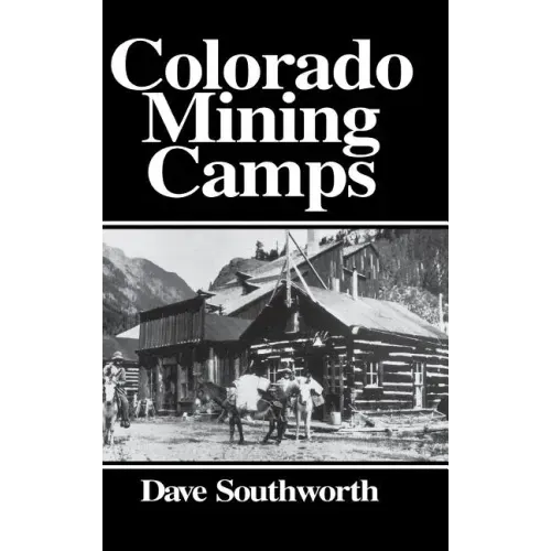 Colorado Mining Camps
