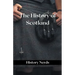 The History of Scotland