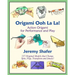 Origami Ooh La La!: Action Origami for Performance and Play