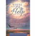 Where Does My Help Come From?: My Help Comes from the Lord Who Made the Heavens and the Earth (Psalm 121:1?2)