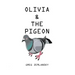 Olivia & The Pigeon
