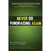 Never Do Fundraising Again: A Paradigm Shift from Donors to Life-Long Partners