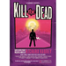 Kill the Dead
