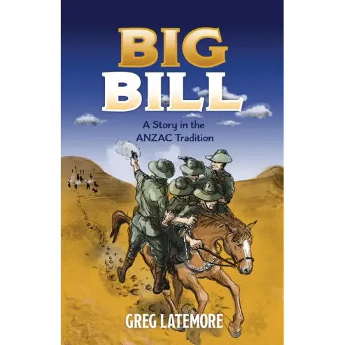 Big Bill: A Story in the ANZAC Tradition