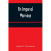 An Imperial Marriage