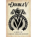 The Double V - a novel