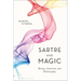 Sartre and Magic: Being, Emotion and Philosophy