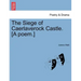 The Siege of Caerlaverock Castle. [A Poem.]