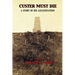 Custer Must Die: A Story of His Assassination