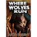 Where Wolves Run: A Novella of Horror