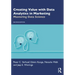 Creating Value with Data Analytics in Marketing: Mastering Data Science